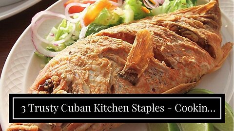 3 Trusty Cuban Kitchen Staples - Cooking Classes for the Fundamentals Explained