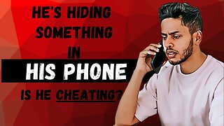 How To Tell If Your Boyfriend Is Cheating. Boyfriend Hiding Something On His Phone