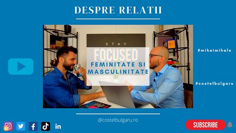 DESPRE RELATII, FEMINITATE SI MASCULINITATE│Podcast Atitudine & Mindset Costel B. & Mihai M. Ep. 4