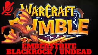 WarCraft Rumble - Emberstrife - Blackrock + Undead