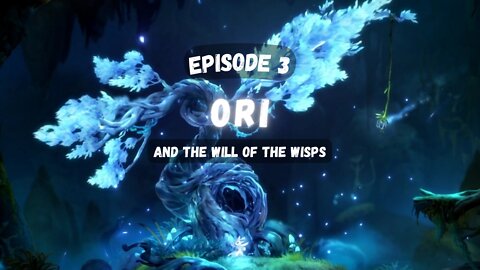 More To Explore || Ori and the Will of the Wisps (Ep 3)
