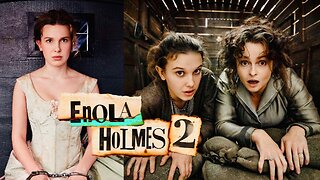 EP#46 | Enola Holmes 2 Review