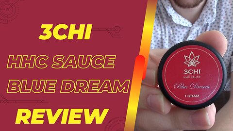Blue Dream HHC Sauce | 3Chi | Alt-noid Review (Dime, Deal or Ditch)