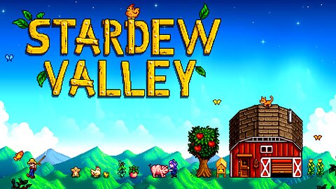 Just a Chill Stardew Valley Stream Part 1