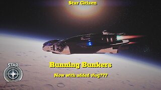 Star Citizen Normal Gameplay, now with added VLOG???