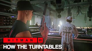 HITMAN™ 3 - How the Turntables & Rave On (Silent Assassin)