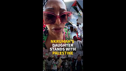 NKRUMAH’S DAUGHTER STANDS WITH PALESTINE