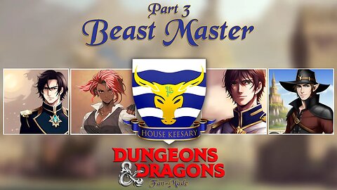 "Beast Master" Session 3 | Nobles: A Dungeons and Dragons 5e Campaign | AfterQuest