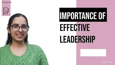 Importance of Effective Leadership | Successful Leaders | Qualities of a Leader | Pixeled Apps