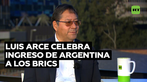 Luis Arce saluda a Argentina por unirse a los BRICS