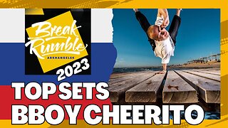 BBOY CHEERITO | BEST MOMENTS | BREAK RUMBLE ARKHANGELSK 2023