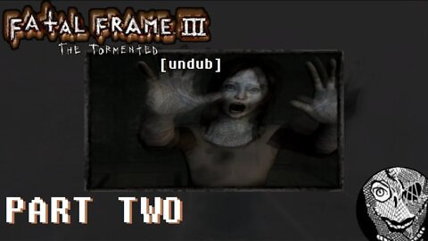 (PART 02) [Tattoo Curse] Fatal Frame III: The Tormented UNDUB 1080p