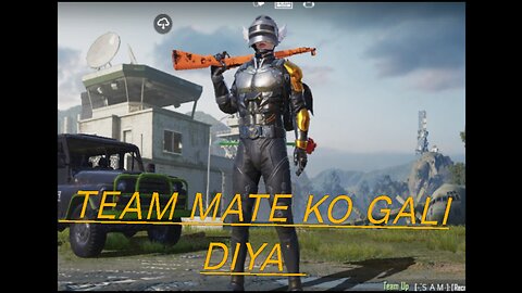 Team Mate ko gali Diya|| Pubg mobile Game Play