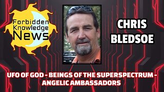 UFO of God - Beings of the Superspectrum - Angelic Ambassadors | Chris Bledsoe