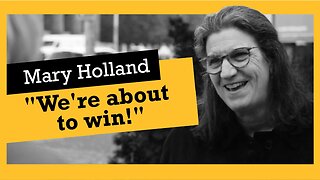 Exclusive Interview with Mary Holland: „We‘re about to win!“ | www.kla.tv/25110