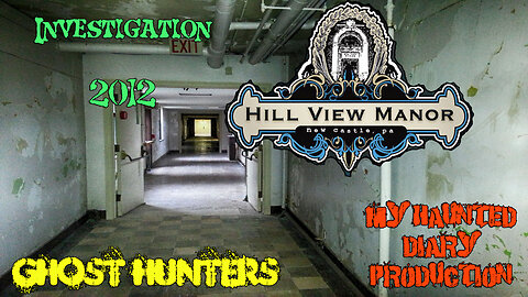 HILL VIEW MANOR investigation with Ghost Hunters 2012 paranormal
