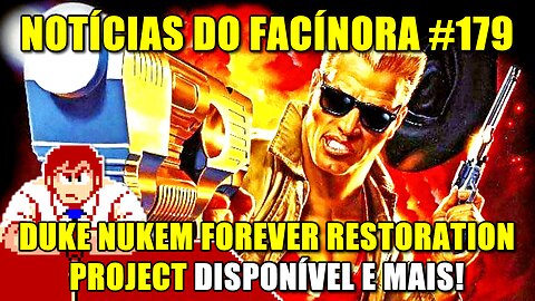 Duke Nukem Forever Restoration Project disponível para download e mais - Notícias do Facínora 179