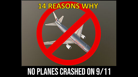 WAKEUP9/11 - 14 Reasons why No Planes hit the Towers - March 15 2024