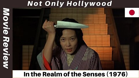 In the Realm of the Senses (1976) | Movie Review | Japan | Love, obsession, and craziness