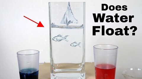 Does Water Float? Can you Float Liquid Water on Liquid Water?