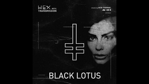 Black Lotus @ HEX Transmission #074