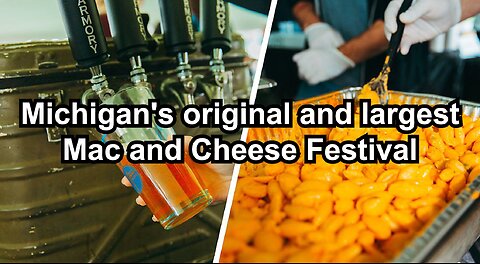 Michigan's original and largest Mac and Cheese Festival