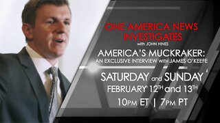 One America News Investigates: America's Muckraker -- An Exclusive Interview with James O'Keefe