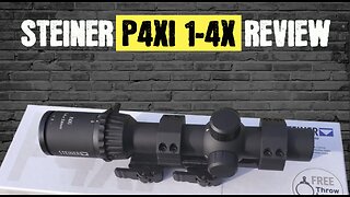 Steiner P4Xi 1-4x Rifle Scope Review