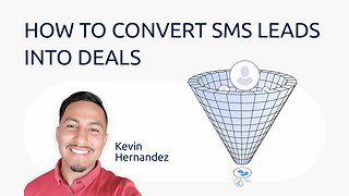 Converting SMS Leads into Deals - Advanced Training #2 w/ Kevin Hernandez