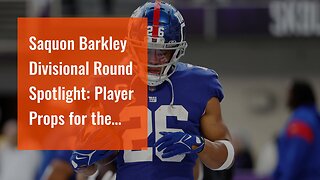 Saquon Barkley Divisional Round Spotlight: Player Props for the Divisional Round