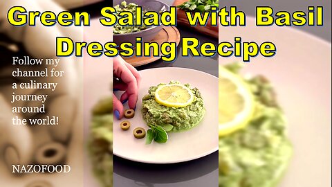 Basil Bliss: Green Salad with Basil Dressing Recipe | رسپی سالاد سبز با سس ریحان
