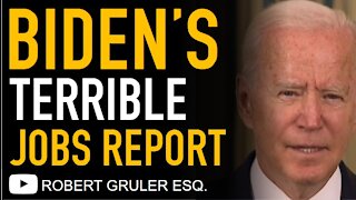 Biden’s Terrible Jobs Report as GDP Predictions Revised