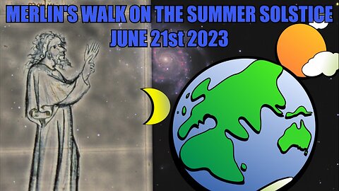 Merlin's Walk on the Summer Solstice June 21st 2023