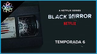 BLACK MIRROR│6ª TEMPORADA - Trailer (Legendado)