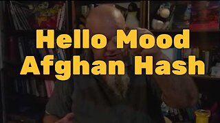 Hello Mood Afghan Hash