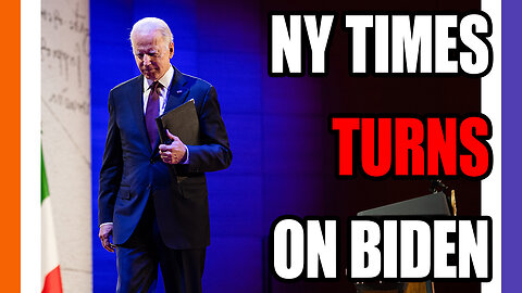 Even NY Times Turns Against Biden For 2024