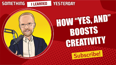 How "yes, and" can boost creativity