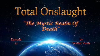 Total Onslaught - 22 - The Mystic Realm of Death by Walter Veith