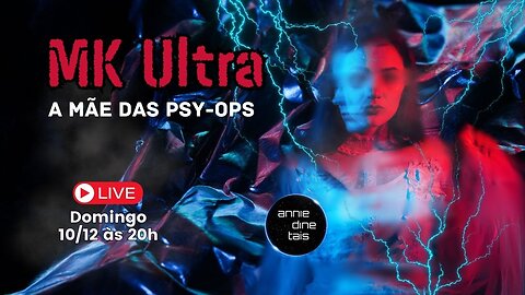 MK ULTRA: a mãe de todas as Psy-Ops