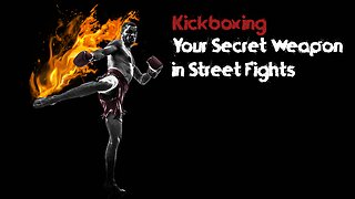 Kickboxing: Your Secret Weapon in Street Fights