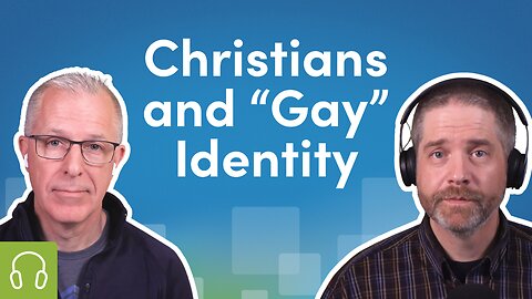 Christian Identity: Rethinking the Use of ‘Gay’ as an Identity
