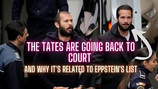 TATES ARE BACK IN COURT (Again) - and why Epstein is related (Tristan Tate Tweet) !