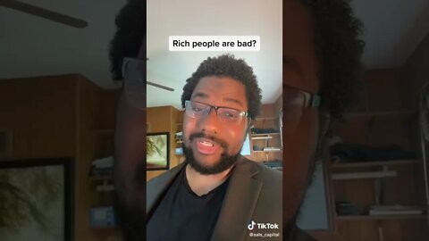 Rich people are bad?