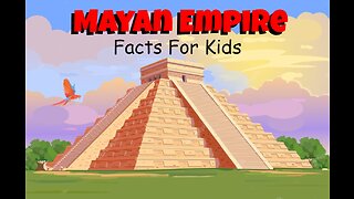 The Mayans: 11 Fascinating Facts for Kids