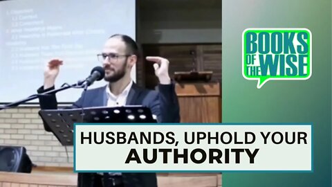 How To Uphold Your Authority In The Home As A Husband // Sermon Clip