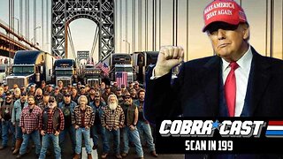 MAGA Trucker New York Boycott Continues - Trump Won't Back Down | CobraCast 199