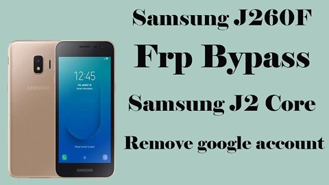 Frp Samsung J260F Remove google account Samsung J2 Core
