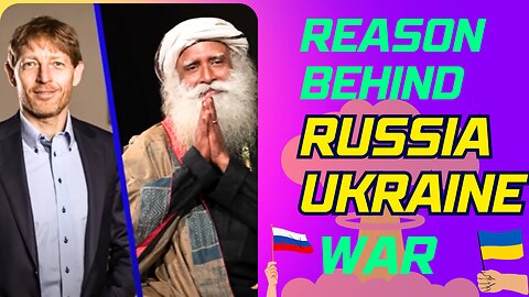 Authentic Reasons behind Russia & Ukraine war