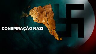 Conspiração Nazi - O Plano para Dominar a América Latina