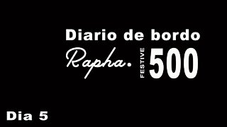Diário de bordo Rapha Festive 500 - Dia 5